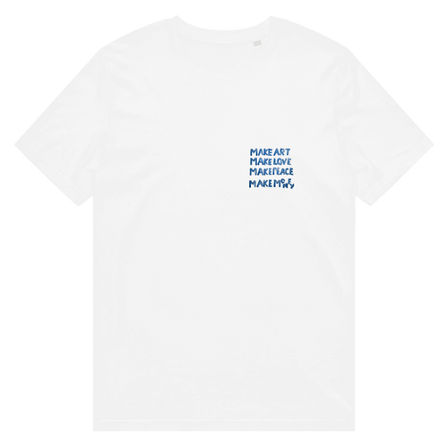 MAKE ART, LOVE, PEACE & MONEY - Unisex Cotton T-Shirt